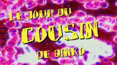 Le Jour Du Cousin De Dinko