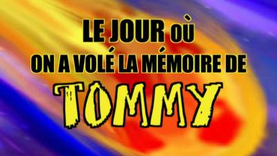 Le Jour Où On A Volé La Mémoire De Tommy
