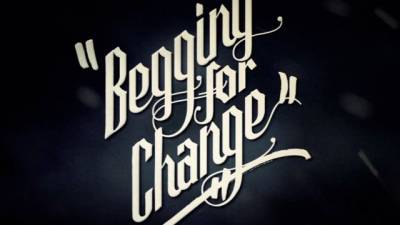 Begging For Change
