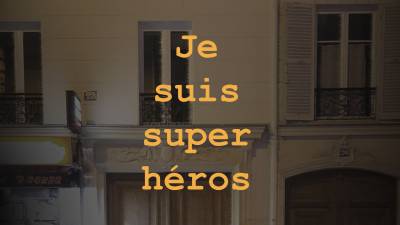 Je Suis Super Héros